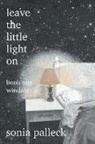 Sonia Palleck - Leave the Little Light On, Book One