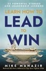 Mike Manazir - Learn How to Lead to Win