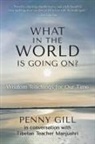 Penny Gill - What in the World is Going On?