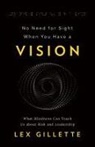 Lex Gillette - No Need for Sight When You Have a Vision