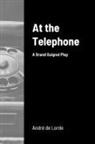 Andre de Lorde - At the Telephone