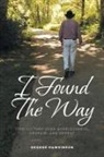 George Hawkinson - I Found The Way