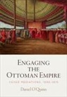 Daniel O'Quinn, Daniel O''quinn - Engaging the Ottoman Empire