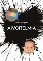 Jarmo Pystynen - Aivoitelmia