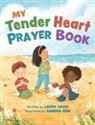 Laura Sassi, Sandra Eide - My Tender Heart Prayer Book (Part of the My Tender Heart Series)