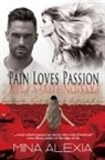 Mina Alexia - Pain Loves Passion