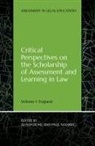 Alison Bone, Paul Maharg - Critical Perspectives on the Scholarship of Assessment and Learning in Law: Volume 1: England