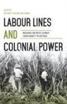 Jon Altman, Victoria Stead - Labour Lines and Colonial Power: Indigenous and Pacific Islander Labour Mobility in Australia