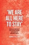 Dominic O'Sullivan - 'We Are All Here to Stay': Citizenship, Sovereignty and the UN Declaration on the Rights of Indigenous Peoples