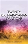 Raghbendra Jha - Twenty K.R. Narayanan Orations: Essays by Eminent Persons on the Rapidly Transforming Indian Economy