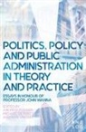 Michael de Percy, Andrew Podger, Sam Vincent - Politics, Policy and Public Administration in Theory and Practice