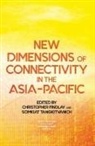 Christopher Findlay, Somkiat Tangkitvanich - New Dimensions of Connectivity in the Asia-Pacific