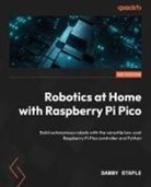Danny Staple - Robotics at Home with Raspberry Pi Pico