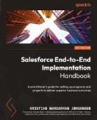 Kristian Margaryan Jørgensen - Salesforce End-to-End Implementation Handbook