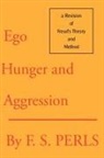 Frederick S. Perls, Joe Wysong - Ego, Hunger, and Aggression: A Revision of Freud's Theory and Method