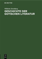 Wilhelm Streitberg - Geschichte der gotischen Literatur