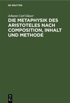 Johann Carl Glaser - Die Metaphysik des Aristoteles nach Composition, Inhalt und Methode