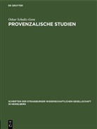 Oskar Schultz-Gora - Provenzalische Studien