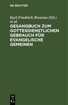 Karl Friedrich Brescius, Samuel Christian Gottfried Küster - Gesangbuch zum gottesdienstlichen Gebrauch für evangelische Gemeinen