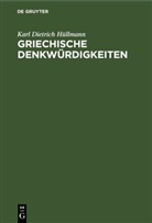Karl Dietrich Hüllmann - Griechische Denkwürdigkeiten