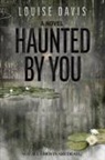 Louise Davis - Haunted by You