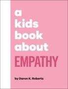 Daron K. Roberts - A Kids Book About Empathy