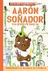 Andrea Beaty, David Roberts - Aarón soñador y la serpiente sigilosa / Aaron Slater and the Sneaky Snake