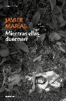 Javier Marías - Mientras ellas duermen / While Women Are Sleeping