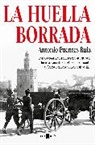 Antonio Fuentes, Antonio Fuentes Ruiz - La huella borrada / The Deleted Trace