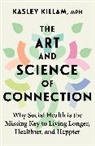 Kasley Killam - The Art and Science of Connection