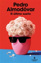 Pedro Almodóvar - El último sueño / The Last Dream