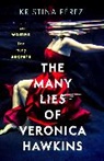 Kristina Perez, Kristina Pérez - The Many Lies of Veronica Hawkins