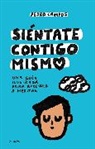 Pedro Campos - Siéntate contigo mismo / Sit With Yourself
