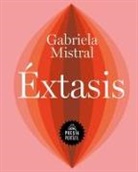 Gabriela Mistral - Éxtasis / Ecstasy