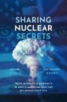 John Baylis, John (Emeritus Professor Baylis, John Eames Baylis, Baylis John, Anthony Eames - Sharing Nuclear Secrets