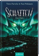 Timo Parvela, Pasi Pitkänen - Schatten - Der Pakt (Schatten 1)