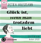 Petra Hülsmann, Nana Spier - Glück ist, wenn man trotzdem liebt, 1 Audio-CD, 1 MP3 (Hörbuch)