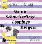 Petra Hülsmann, Nana Spier - Wenn Schmetterlinge Loopings fliegen, 1 Audio-CD, 1 MP3 (Hörbuch)