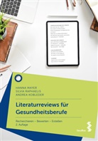 Andre Kobleder, Andrea Kobleder, Hanna Mayer, Silvia Raphaelis - Literaturreviews für Gesundheitsberufe