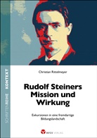 Christian Rittelmeyer - Rudolf Steiners Mission und Wirkung