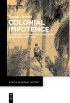 Benoît Henriet - Colonial Impotence