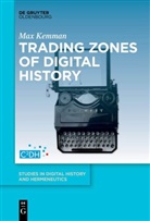 Max Kemman - Trading Zones of Digital History