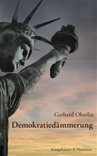 Gerhard Oberlin - Demokratiedämmerung
