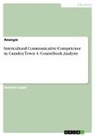 Anonym, Anonymous - Intercultural Communicative Competence in Camden Town 4. Coursebook Analysis