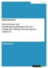 Nicole Kammerl - Entwicklungs- und Handlungsempfehlungen für eine erfolgreiche Marktpositionierung der Adidas AG