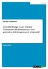 Christin Langefeldt - Text-Bild-Bezüge in der Mobilen Technischen Dokumentation. Sind gedruckte Anleitungen noch zeitgemäß?