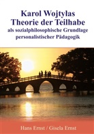 Gisela Ernst, Hans Ernst - Karol Wojtylas Theorie der Teilhabe als sozialphilosophische Grundlage personalistischer Pädagogik