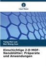Yang-Hui Luo, Bai-Wang Sun - Einschichtige 2-D MOF-Nanoblätter: Präparate und Anwendungen