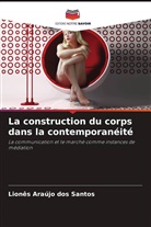 Lionês Araújo dos Santos - La construction du corps dans la contemporanéité