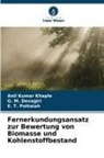 G M Devagiri, G. M. Devagiri, Anil Kumar Khaple, E T Puttaiah, E. T. Puttaiah - Fernerkundungsansatz zur Bewertung von Biomasse und Kohlenstoffbestand